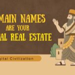 Domain Names Are Your Digital Real Estate