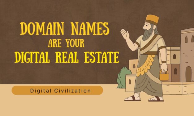 Domain Names Are Your Digital Real Estate